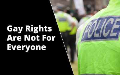 Gay Rights Are Not For Everyone